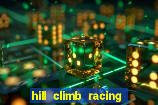 hill climb racing dinheiro infinito 2